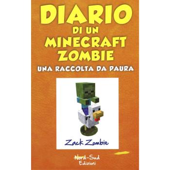 Diario di un Minecraft Zombie. Una raccolta da paura