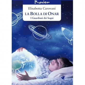 La bolla di Onar. I guardiani dei sogni
