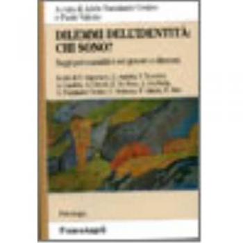 Dilemmi dell'identità: chi sono? Saggi psicoanalitici sul genere e dintorni
