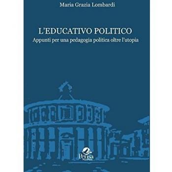 L'educativo politico. Appunti per una pedagogia politica oltre l'utopia