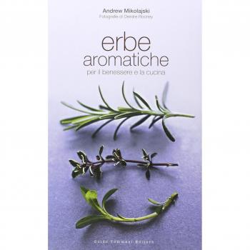 Erbe aromatiche per il benessere e la cucina