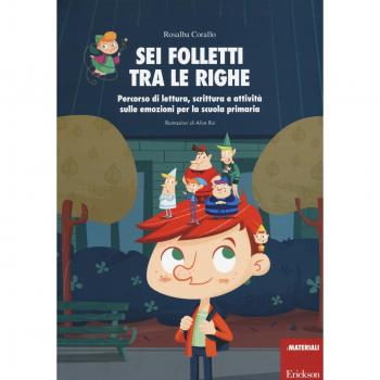 Sei folletti tra le righe. Percorso di lettura, scrittura e attività sulle emozioni per la scuola primaria