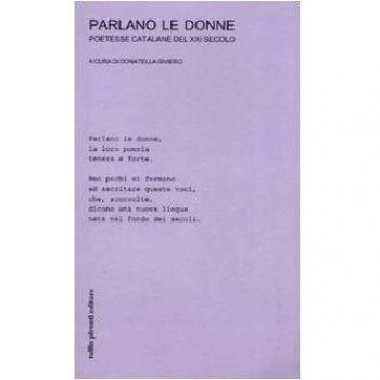 Parlano le donne. Poetesse catalane del XXI secolo. Testo catalano a fronte