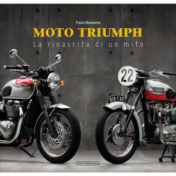 Moto Triumph. La rinascita di un mito