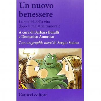 Un nuovo benessere. La qualità della vita dopo la malattia tumorale
