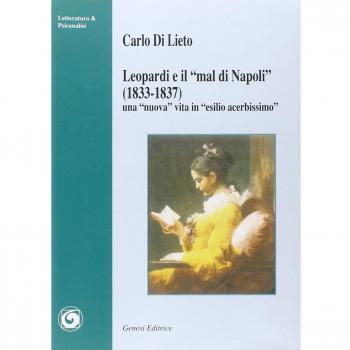 Leopardi e «il mal di Napoli» (1833-1837). Una «nuova» vita in «esilio acerbissimo»