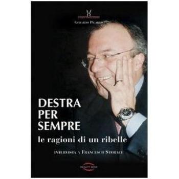 Destra per sempre. Le ragioni di un ribelle. Intervista a Francesco Storace