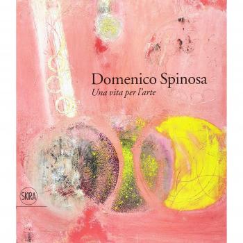 Domenico Spinosa. Una vita per l'arte 1916-2007