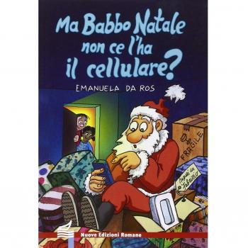 Ma Babbo Natale non ce l'ha il cellulare?
