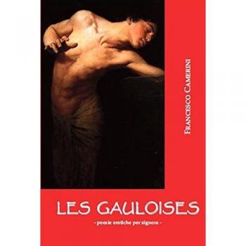 Les gauloises. Poesie erotiche per signora