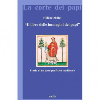 Il libro delle immagini dei papi. Storia di un testo profetico medievale