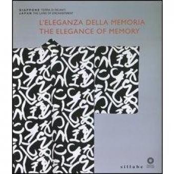 L'eleganza della memoria. Le arti decorative nel moderno Giappone. Catalogo della mostra (Firenze, 3 aprile-1 luglio 2012). Ediz. italiana e inglese