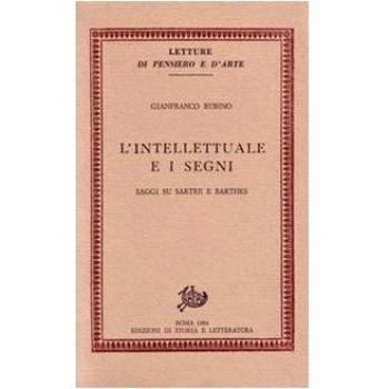 L'intellettuale e i segni. Saggi su Sartre e Barthes