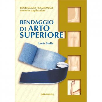 Bendaggio di arto superiore. Con 2 CD-ROM