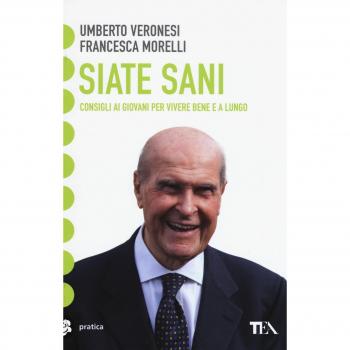 Siate sani. Consigli ai giovani per vivere bene e a lungo