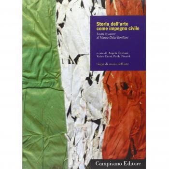 Storia dell'arte come impegno civile. Scritti in onore di Marisa Dalai Emiliani