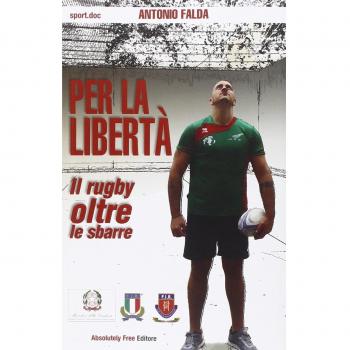 Per la libertà. Il rugby oltre le sbarre