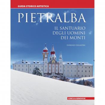 Pietralba. Il santuario degli uomini dei monti