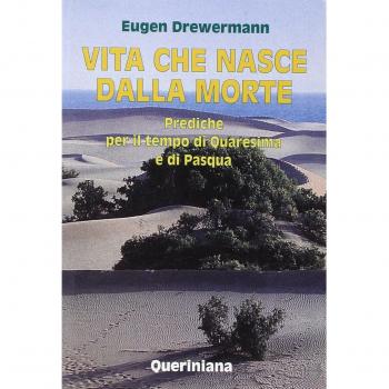 Vita che nasce dalla morte. Prediche per il tempo di Quaresima e di Pasqua