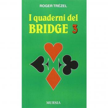 I quaderni del bridge. Vol. 3