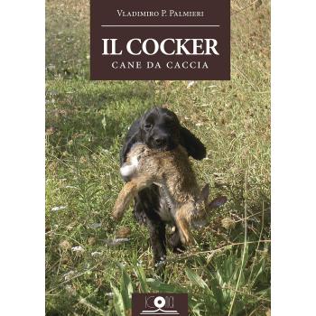 Il cocker. Cane da caccia