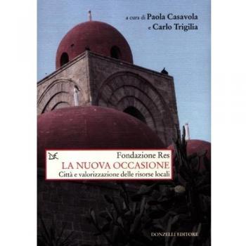 La nuova occasione. Città e valorizzazione delle risorse locali