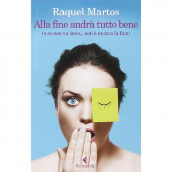 Alla fine andrà tutto bene (e se non va bene... non è ancora la fine)