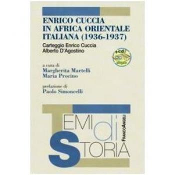 Enrico Cuccia in Africa Orientale Italiana (1936-1937). Con CD-ROM