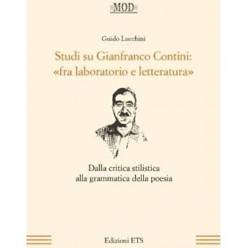 Studi su Gianfranco Contini: «fra laboratorio e letteratura». Dalla critica stilistica alla grammatica della poesia