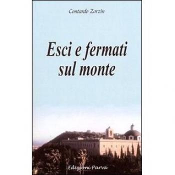 Esci e fermati sul monte