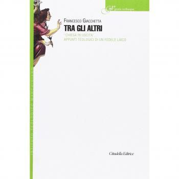 Tra gli altri. «Chiesa in uscita». Appunti teologici di un fedele laico