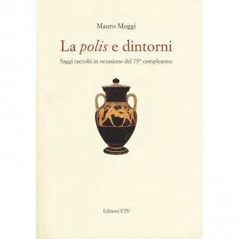 La «polis» e dintorni. Saggi raccolti in occasione del 75° compleanno