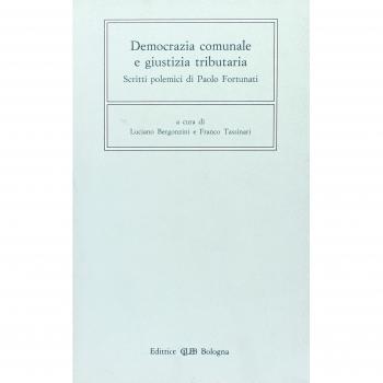 Democrazia comunale e giustizia tributaria. Scritti polemici di Paolo Fortunati