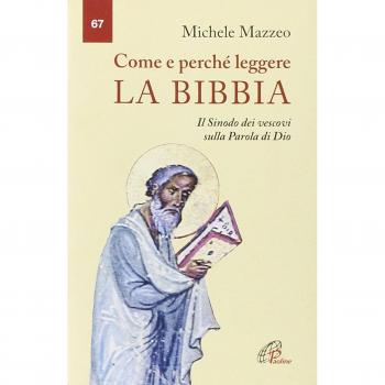 Come e perché leggere la Bibbia. Il Sinodo dei vescovi sulla parola di Dio