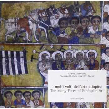 I mille volti dell'arte etiopica. Atti del 4° Convegno internazionale di storia dell'arte etiopica (Trieste, 24-27 settembre 1996). Ediz. italiana e inglese