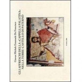 Gli affreschi della «cappella Palatina» nella torre-castello di Paternò