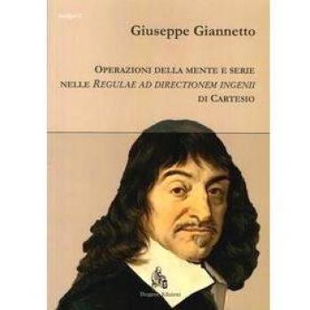 Operazioni della mente e serie nelle «Regulae ad directionem ingenii» di Cartesio