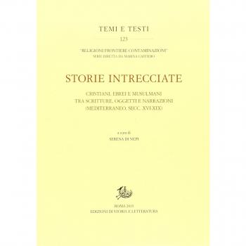 Storie intrecciate. Cristiani, ebrei e musulmani tra scritture, oggetti e narrazioni (Mediterraneo, secc. XVI-XIX)