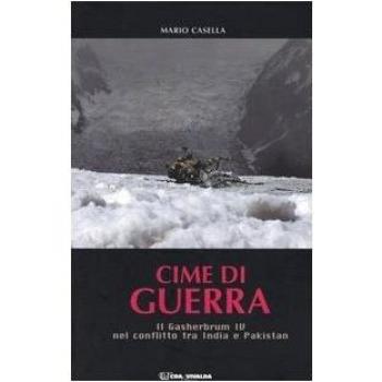 Cime di guerra. Il Gasherbrum IV nel conflitto tra India e Pakistan