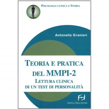 Teoria e pratica del MMPI-2. Lettura clinica di un test di personalità