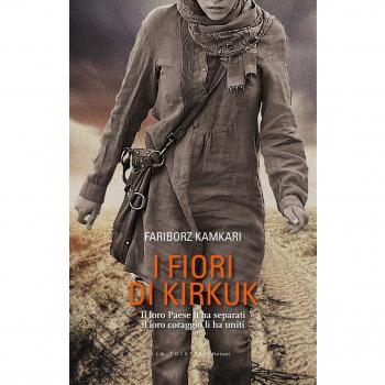 I fiori di Kirkuk. Il loro Paese li ha separati, il loro coraggio li ha uniti