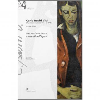 Carlo Busiri Vici. Disegni e dipinti dal 1942 al 1948