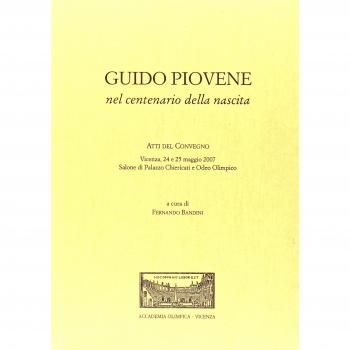 Guido Piovene nel centenario della nascita. Atti del Convegno (Vicenza, 24-25 maggio 2007)