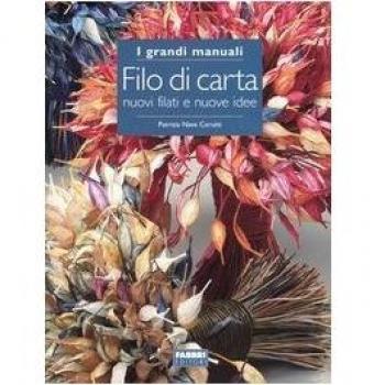 Filo di carta. Nuovi filati e nuove idee