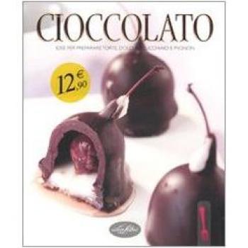 Il cioccolato. Ediz. illustrata