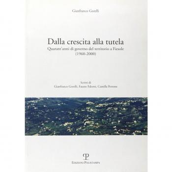 Dalla crescita alla tutela. Quarant'anni di governo del territorio a Fiesole (1960-2000)