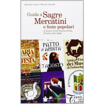 Guida a sagre mercatini e feste popolari di Veneto, Friuli Venezia Giulia, Trentino Alto Adige