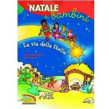 La via della stella. Il Natale dei bambini