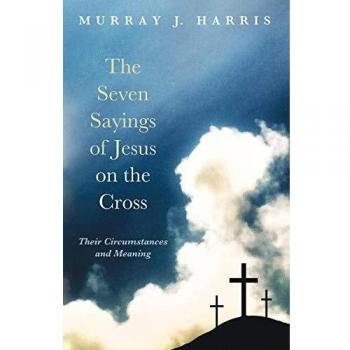 The seven sayings of jesus on the cross paperback