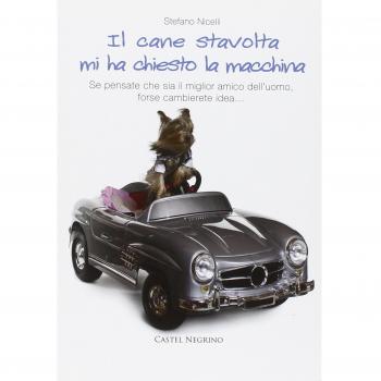 Il cane stavolta mi ha chiesto la macchina. Se pensate che sia il miglior amico dell'uomo, forse cambierete idea...
